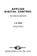 Applied Digital Control: Theory, Design and Implementation - Leigh, J. R.
