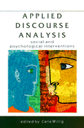 Applied Discourse Analysis: Social and Psychological Interventions