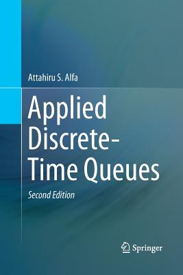 Applied Discrete-Time Queues - Alfa, Attahiru