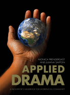 Applied Drama: A Facilitators Handbook for Working in Community