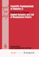 Applied Dynamics and CAD of Manipulation Robots