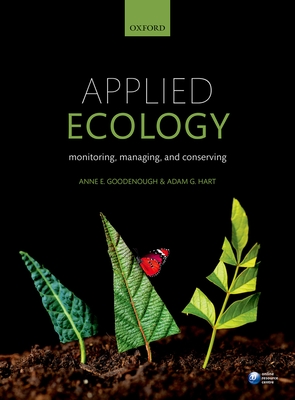 Applied Ecology: Monitoring, managing, and conserving - Goodenough, Anne, and Hart, Adam