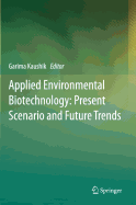 Applied Environmental Biotechnology: Present Scenario and Future Trends