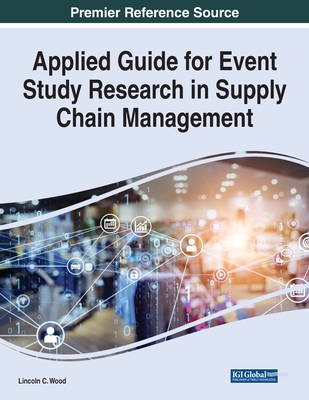 Applied Guide for Event Study Research in Supply Chain Management - Wood, Lincoln C