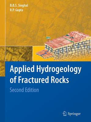Applied Hydrogeology of Fractured Rocks - Singhal +, B B S, and Gupta, R P