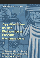 Applied Law in the Behavioral Health Professions: A Textbook for Social Workers, Counselors, and Psychologists
