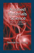 Applied Materials Science: Applications of Engineering Materials in Structural, Electronics, Thermal, and Other Industries