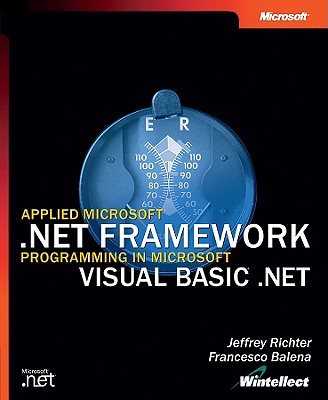 Applied Microsoft .Net Framework Programming in Microsoft Visual Basic .Net - Richter, Jeffrey