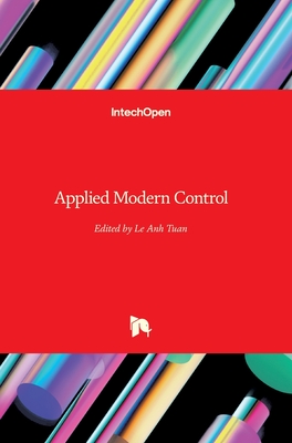 Applied Modern Control - Anh Tuan, Le (Editor)