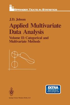 Applied Multivariate Data Analysis: Volume II: Categorical and Multivariate Methods - Jobson, J D