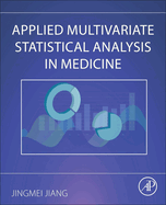 Applied Multivariate Statistical Analysis in Medicine