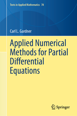 Applied Numerical Methods for Partial Differential Equations - Gardner, Carl L