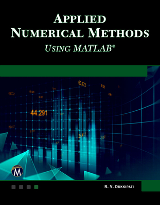 Applied Numerical Methods Using MATLAB - Dukkipati, R V