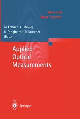 Applied Optical Measurements - Dinglreiter, U, and Lehner, Markus (Editor), and Tauscher, R