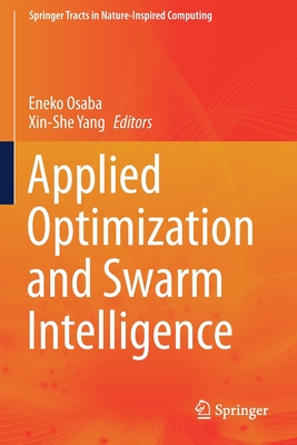 Applied Optimization and Swarm Intelligence - Osaba, Eneko (Editor), and Yang, Xin-She (Editor)