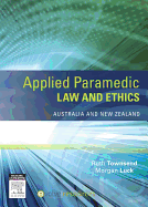 Applied Paramedic Law and Ethics: Australia and New Zealand