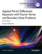 Applied Partial Differential Equations with Fourier Series and Boundary Value Problems (Classic Version)