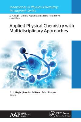 Applied Physical Chemistry with Multidisciplinary Approaches - Haghi, A K (Editor), and Balkse, Devrim (Editor), and Thomas, Sabu (Editor)