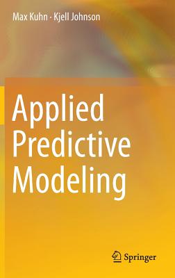 Applied Predictive Modeling - Kuhn, Max, and Johnson, Kjell