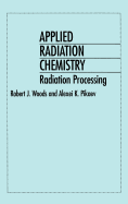 Applied Radiation Chemistry: Radiation Processing