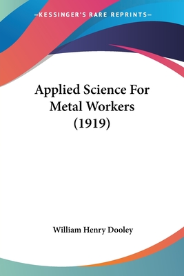 Applied Science For Metal Workers (1919) - Dooley, William Henry