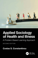 Applied Sociology of Health and Illness: A Problem-Based Learning Approach