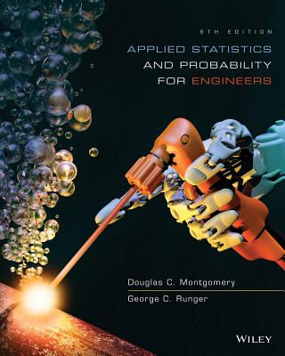 Applied Statistics and Probability for Engineers 6E with WileyPlus Card - Montgomery, Douglas C., and Runger, George C.