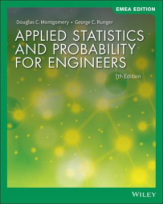 Applied Statistics and Probability for Engineers, EMEA Edition - Montgomery, Douglas C., and Runger, George C.