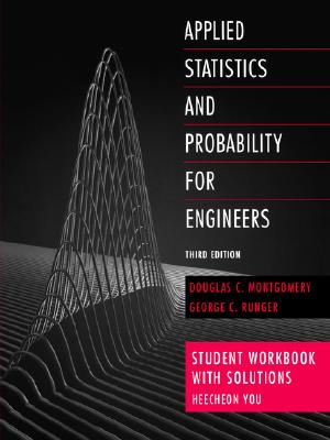Applied Statistics and Probability for Engineers, Student Workbook with Solutions - Montgomery, Douglas C, and Runger, George C