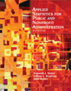 Applied Statistics for Public and Nonprofit Administration - Brudney, Jeffrey L, and Bohte, John, and Meier, Kenneth J, Professor
