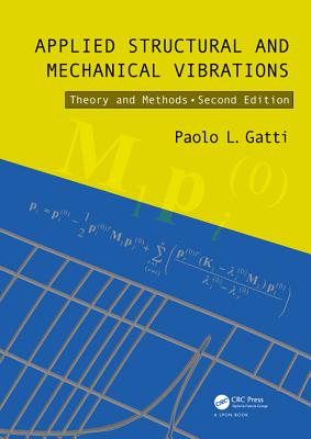 Applied Structural and Mechanical Vibrations: Theory and Methods, Second Edition - Gatti, Paolo L.