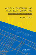 Applied Structural and Mechanical Vibrations: Theory and Methods, Second Edition