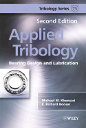 Applied Tribology: Bearing Design and Lubrication - Khonsari, Michael M, and Booser, E Richard