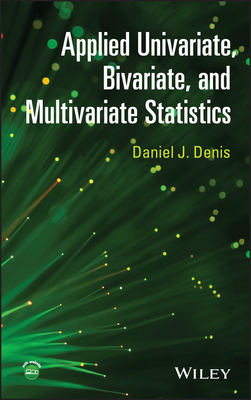 Applied Univariate, Bivariate, and Multivariate Statistics - Denis, Daniel J