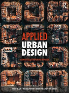 Applied Urban Design: A Contextually Responsive Approach