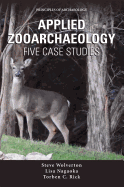 Applied Zooarchaeology: Five Case Studies