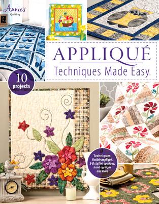 Applique Techniques Made Easy - Annie's