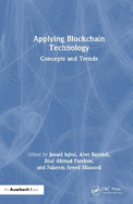 Applying Blockchain Technology: Concepts and Trends