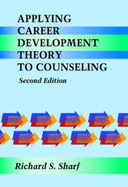 Applying Career Development Theory - Sharf, Richard S
