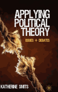 Applying Political Theory: Issues and Debates