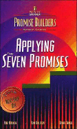 Applying the Seven Promises - Horner, Bob, and Ralston, Ron, and Sunde, David