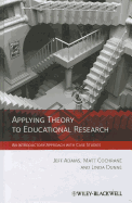 Applying Theory to Educational Research: An Introductory Approach with Case Studies