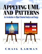Applying UML and Patterns: An Introduction to Object-Oriented Analysis and Design and Iterative Development