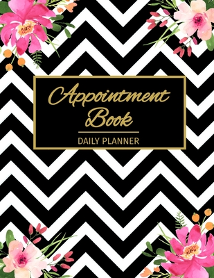 Appointment Book - Daily Planner: Undated 52 Weeks Monday To Sunday 8AM To 6PM Appointment Planner With Black & White Pattern And Floral Design, Organizer In 15 Minute Increments - Journal Press, Sh Planner