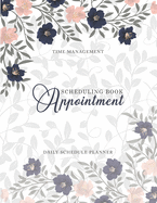 Appointment Scheduling Book: Appointment Book 15 Minute Increments - Schedule Organizer - Monday to Sunday 8 am-9pm - Personal Time Management - For Nail Salons Spa Hair Stylist Makeup Artists