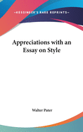 Appreciations with an Essay on Style