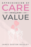Apprehension of Care and Value