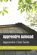 Apprendre Autocad: Apprendre c'est facile