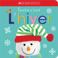 Apprendre Avec Scholastic: Touche ? Tout: l'Hiver