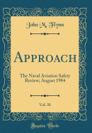 Approach, Vol. 30: The Naval Aviation Safety Review; August 1984 (Classic Reprint)